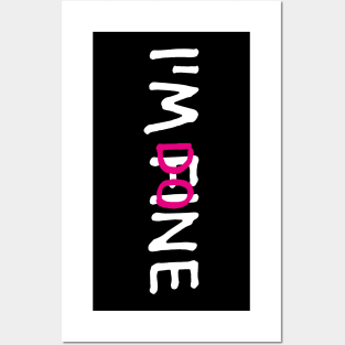 I'M FINE, I'M DONE (Funny Letter Print by INKYZONE) Posters and Art